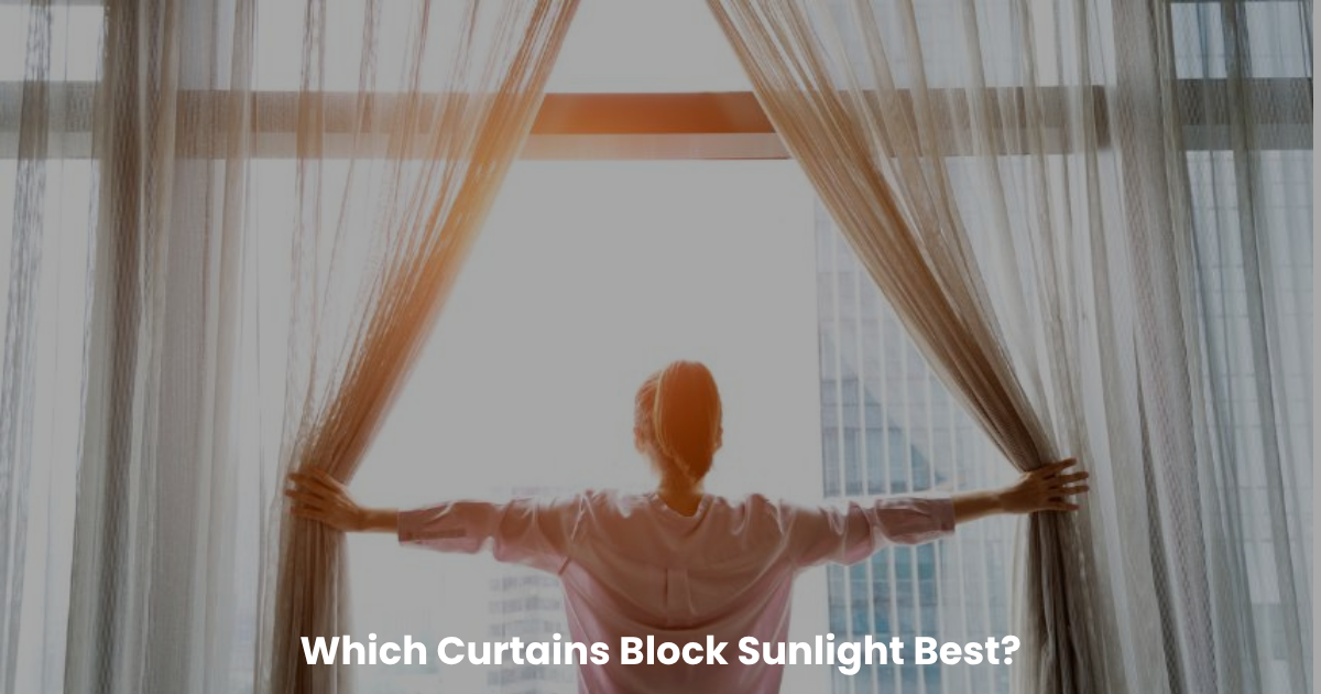Which Curtains Block Sunlight Best